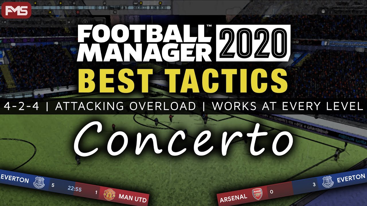Best FM 2020 Tactics | Concerto | High Scoring, Attacking 4-2-4 | Football Manager 2020 Tactic