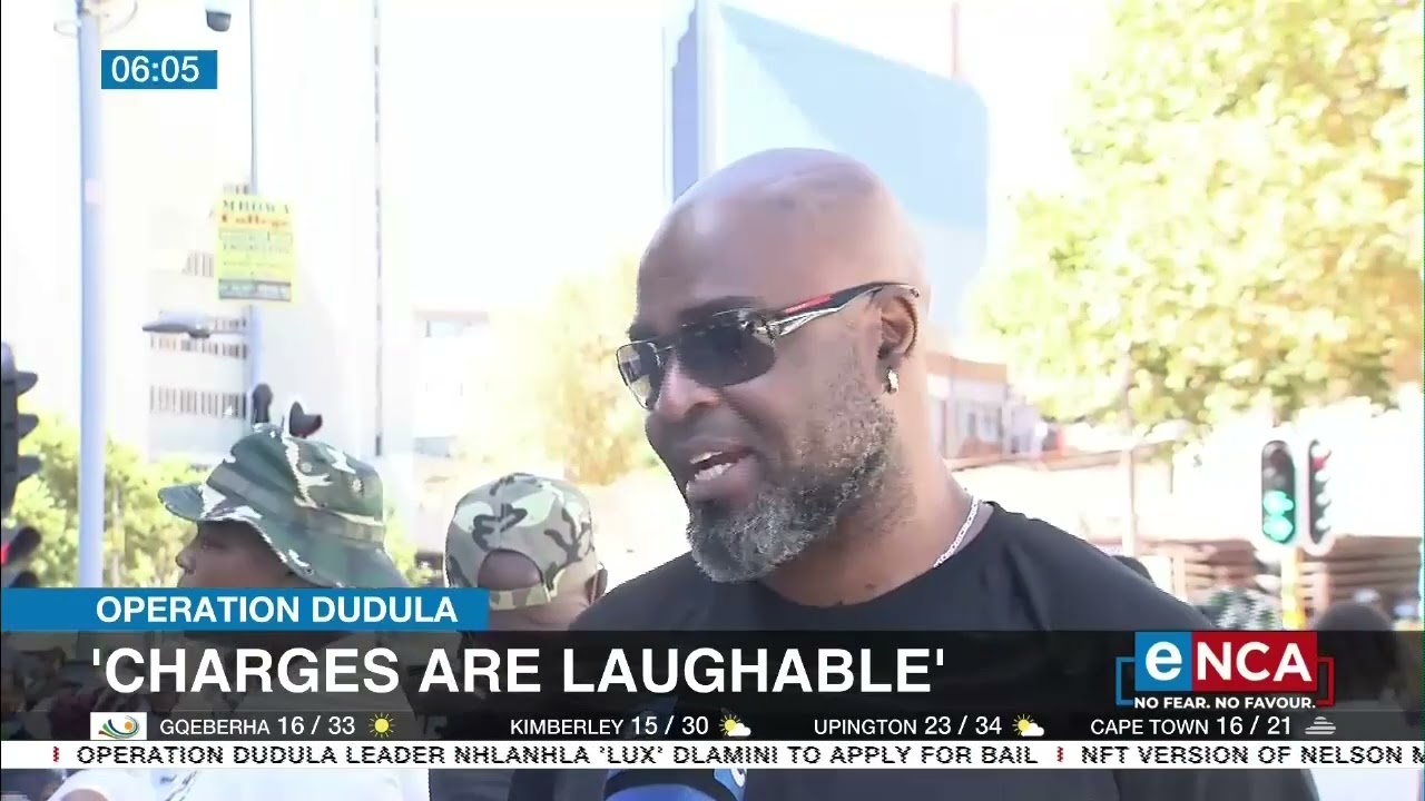 Operation Dudula | Nhlanhla 'Lux' legal counsel adamant state has no case
