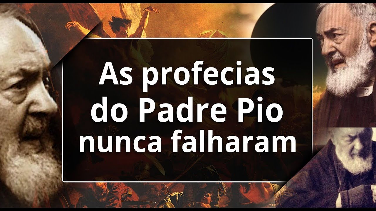 AS PROFECIAS DO PADRE PIO NUNCA FALHARAM