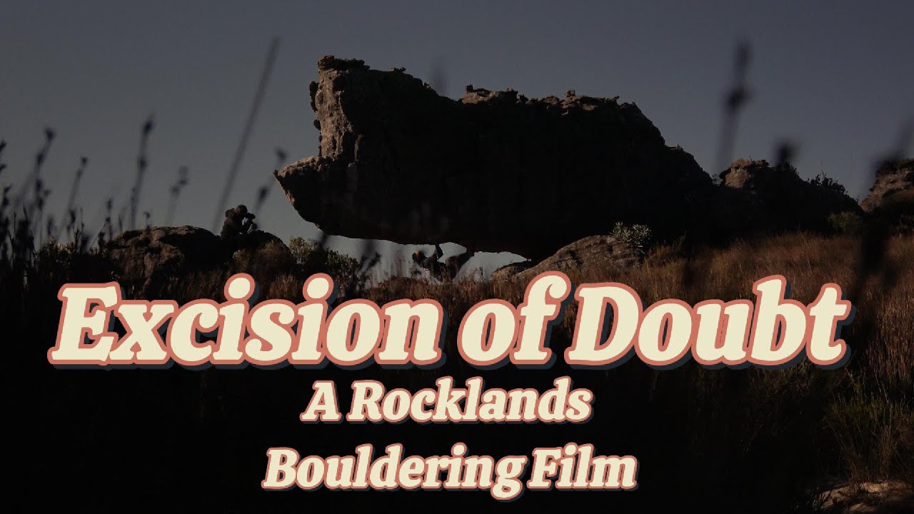 Excision of Doubt - A Rocklands Bouldering Film 2025