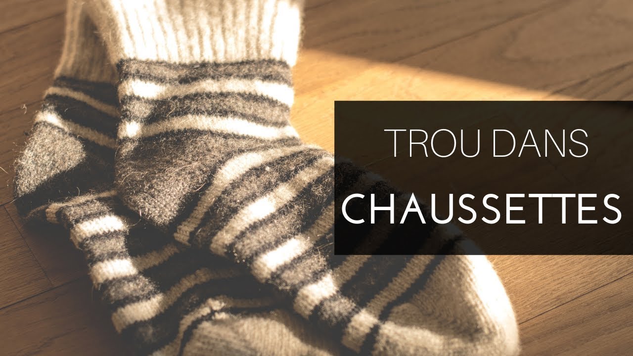 🧦Comment repriser un TROU de CHAUSSETTE?