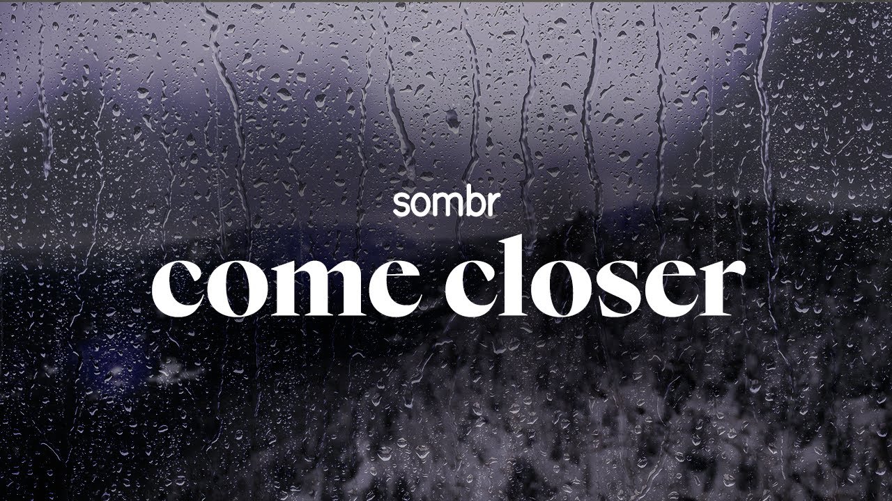 sombr - come closer (lyrics)