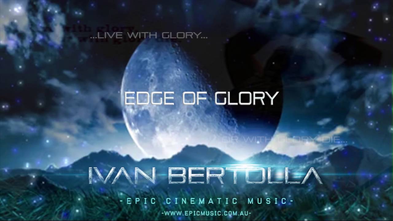 Edge Of Glory | Music By Ivan Bertolla | epic hybrid music| dramatic orchestral music|