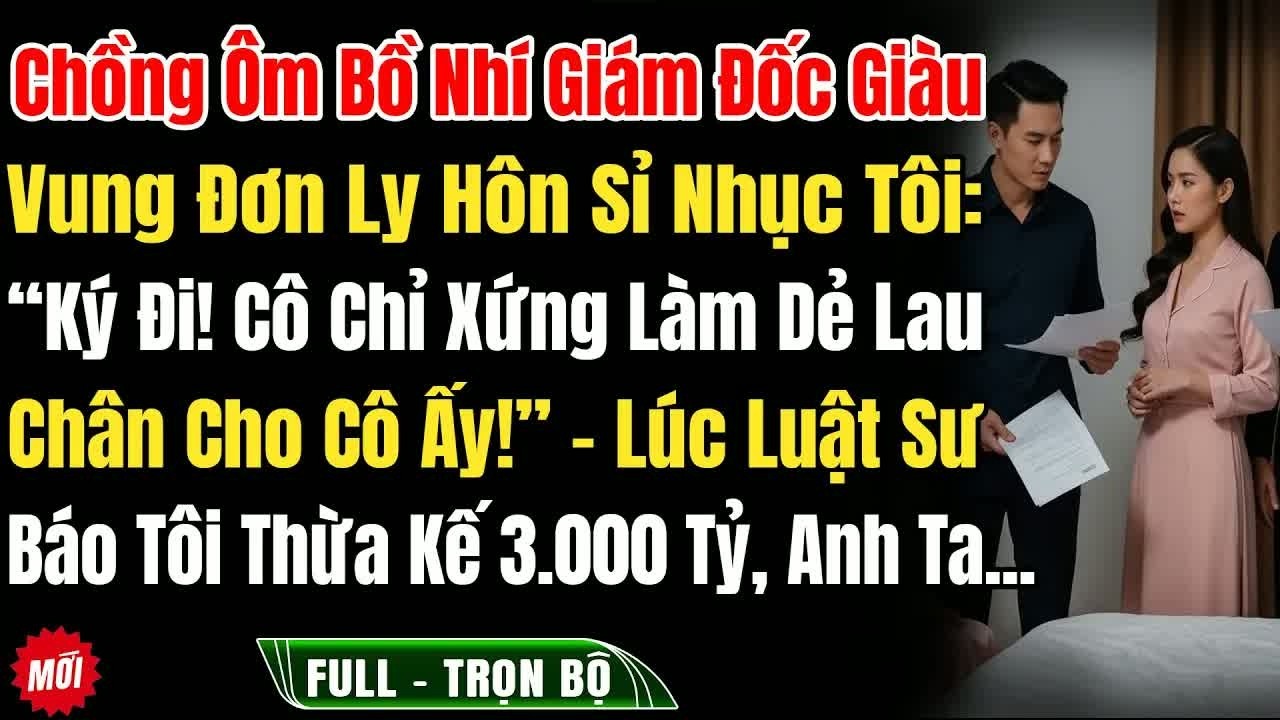 Bị chồng bỏ, gia vụ đơn ly hôn, “cô chỉ xứng lau chân cho cô ấy!”, mọi chi tiết khiến người ngoài