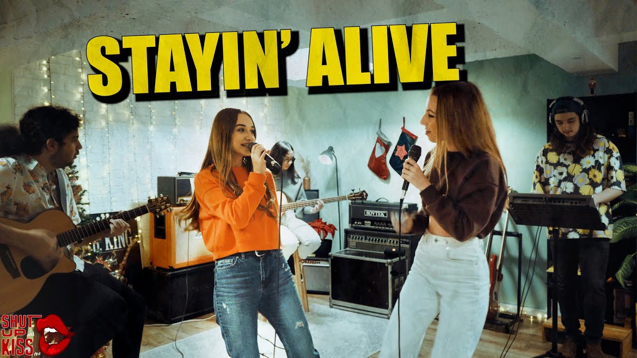 Stayin Alive (Bee Gees); by Shut Up & Kiss Me!