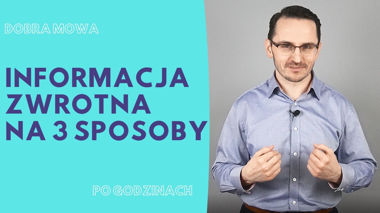 Informacja zwrotna na 3 sposoby / INFORMACJA ZWROTNA / FEEDBACK