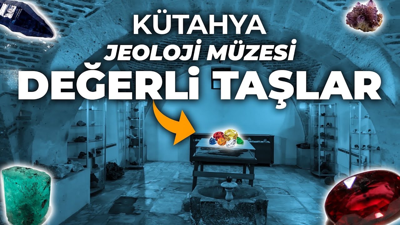 KÜTAHYA JEOLOJİ MÜZESİ ( Tarihi Şengül Hamamı Değerli Taşlar )