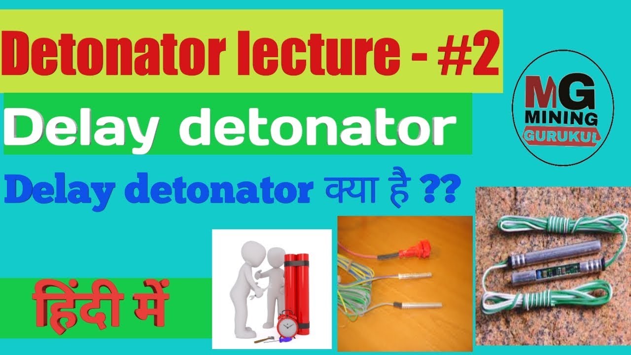 Detonator || Delay detonator || detonator hindi lecture || mining Gurukul