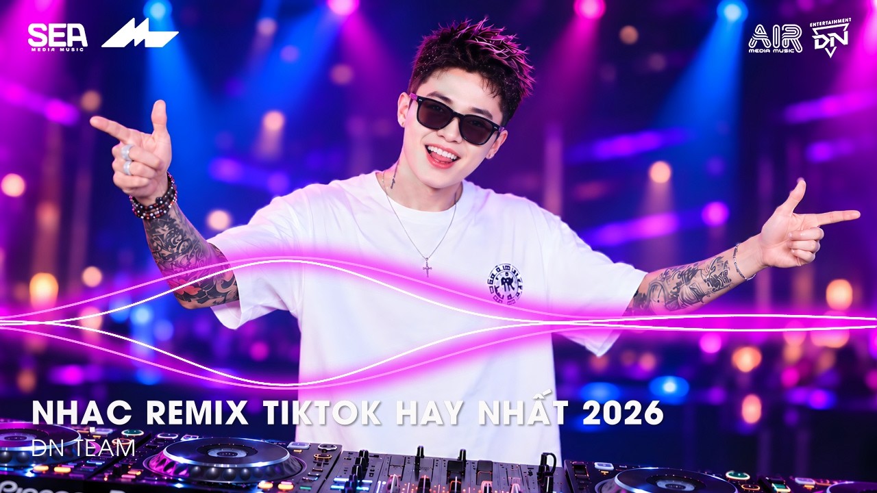 NHẠC REMIX TIKTOK HAY NHẤT 2026 | BXH NHẠC TRẺ REMIX HOT TREND 2026 | NHẠC TREND TIKTOK REMIX 2026