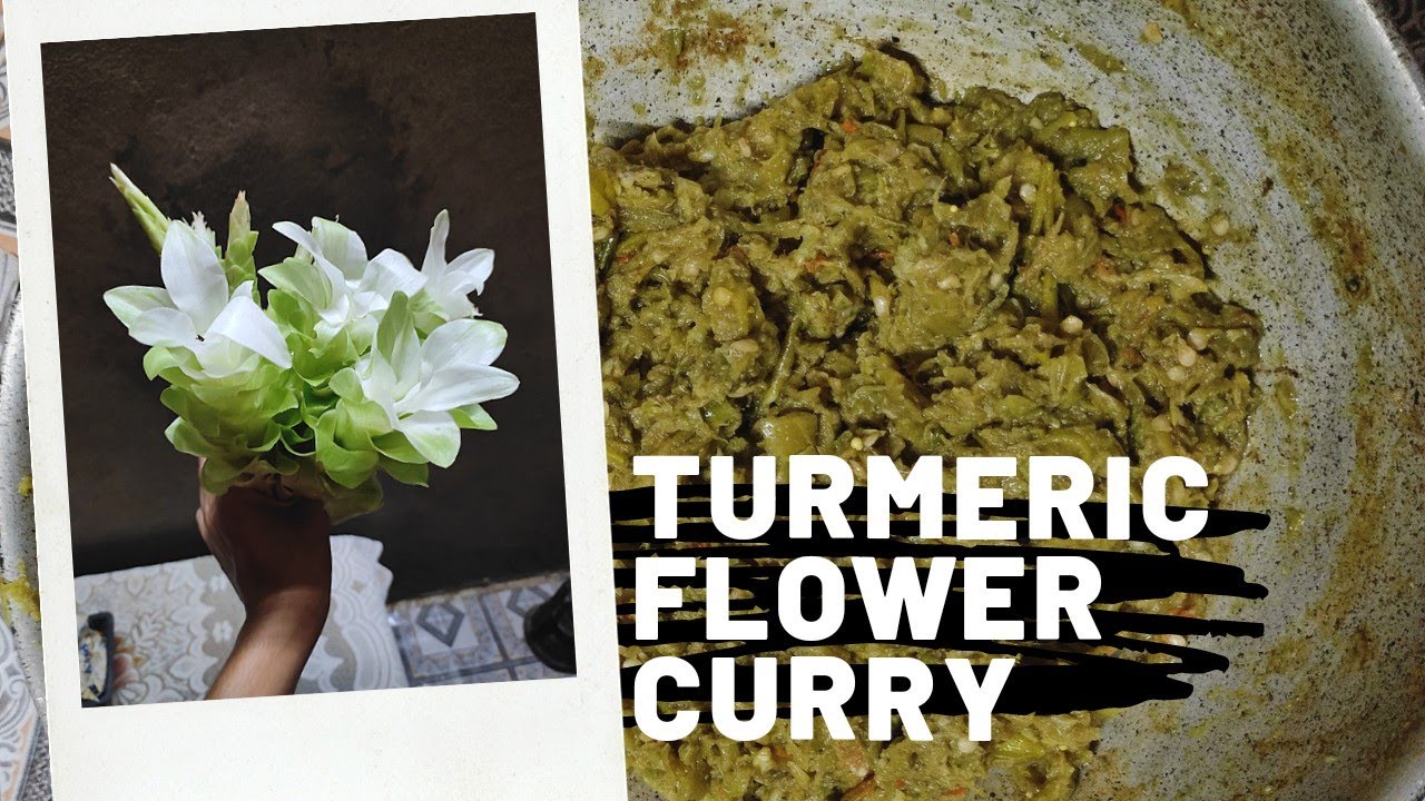 Turmeric Flower Gudeye || Chakma Curry || Northeast India