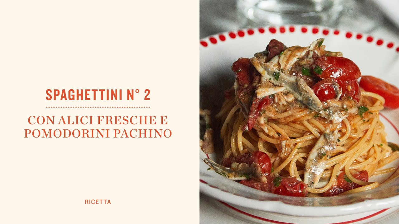 SPAGHETTINI n° 2 con ALICI FRESCE e POMODORINI PACHINO