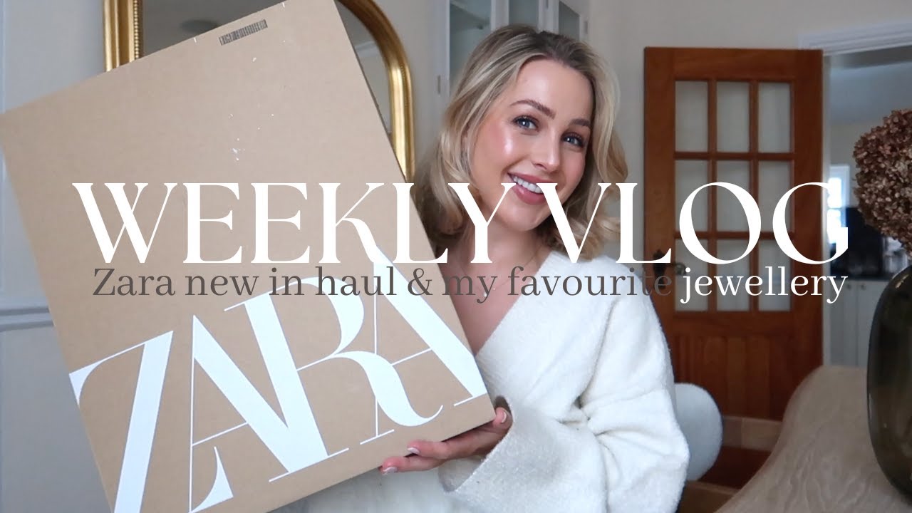 NEW IN ZARA HAUL, MY FAVOURITE JEWELLERY & A SPA BREAK