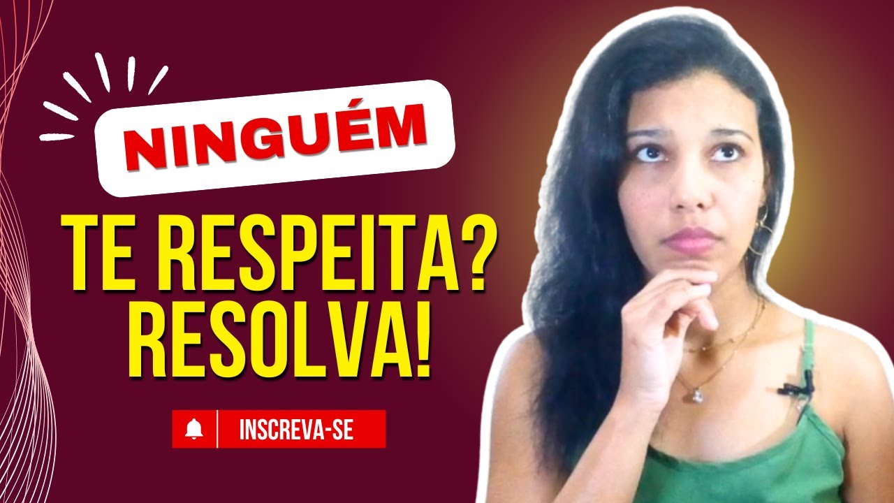 😔💪O QUE FAZER SE NINGUÉM TE RESPEITAR? | Psicóloga Tamires Souza