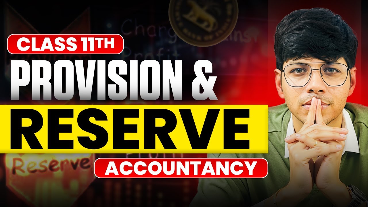 WHAT IS PROVISION?PROVISION & RESERVE | CLASS 11th