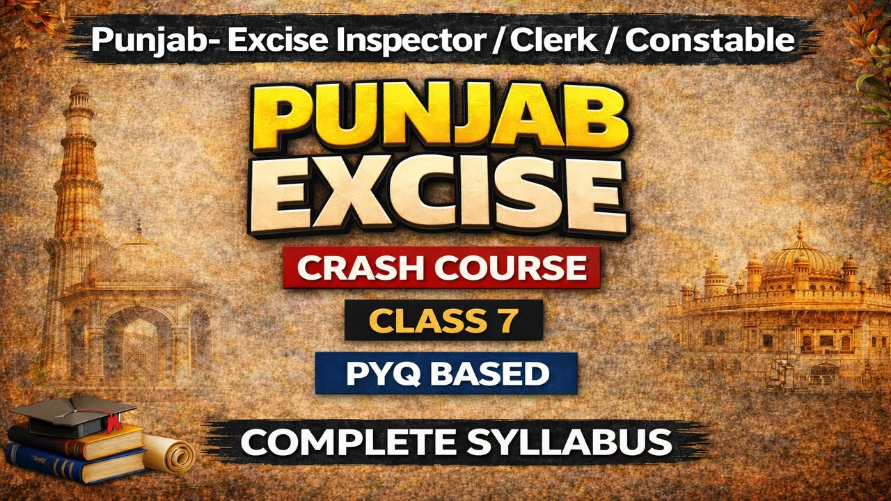 Punjab Excise Inspector / Clerk / Constable Crash Course | Class 7 | PYQ Based | Complete Syllabus