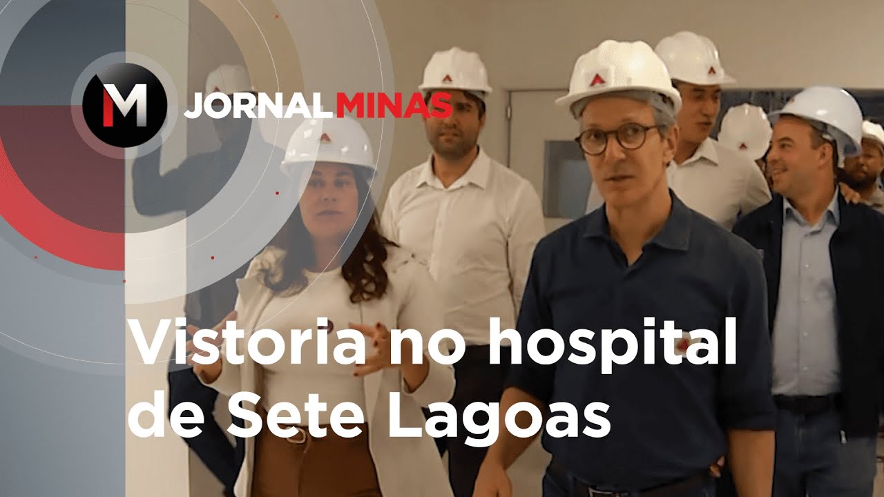 Vistoria no hospital de Sete Lagoas - Jornal Minas