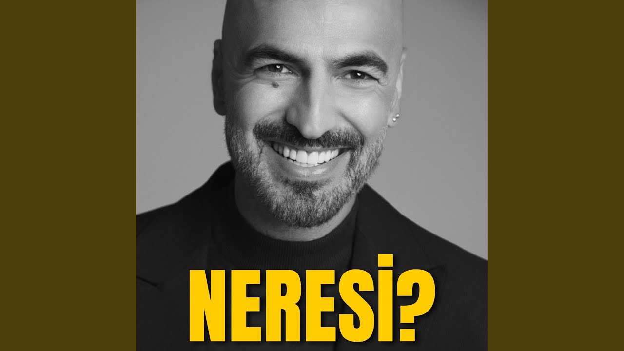 NERESİ?