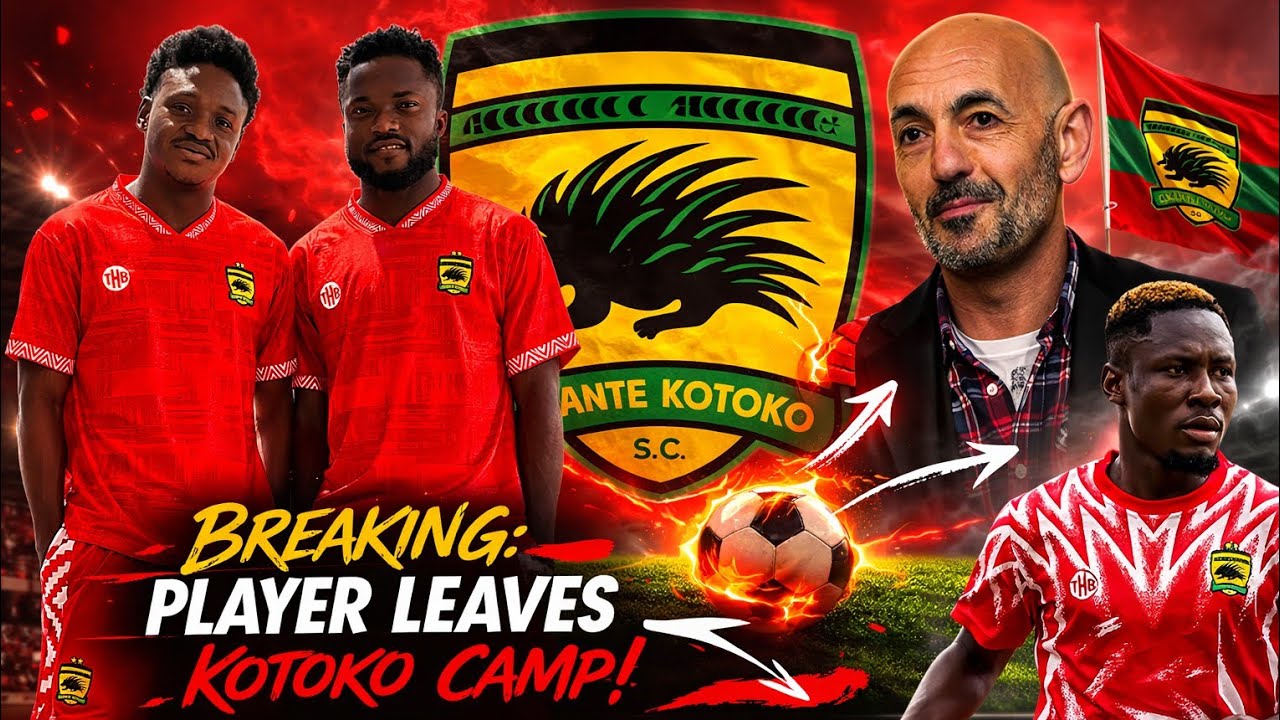 BREAKING: PLAYER LEAVES KOTOKO CAMP!...COACH CLOSE TO JOIN KOTOKO...PLAYER ACCEPT KOTOKO.. WARNING