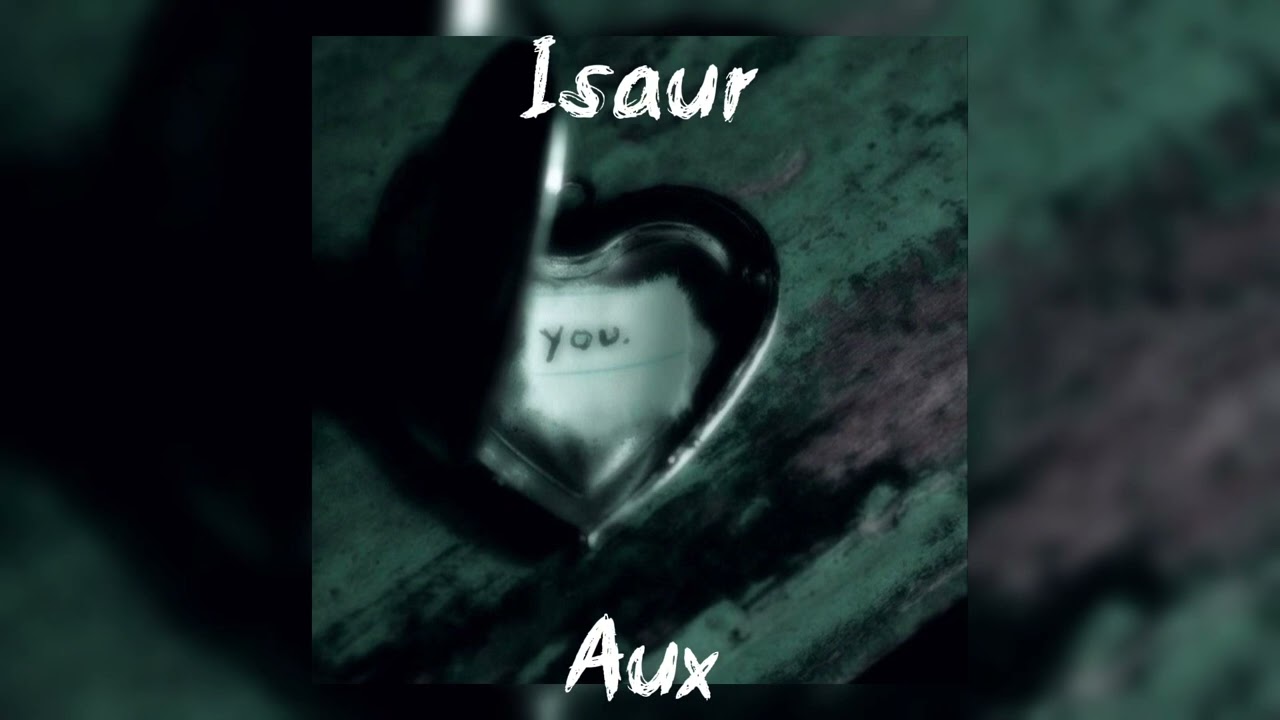 Isaur — Aux (slowed)