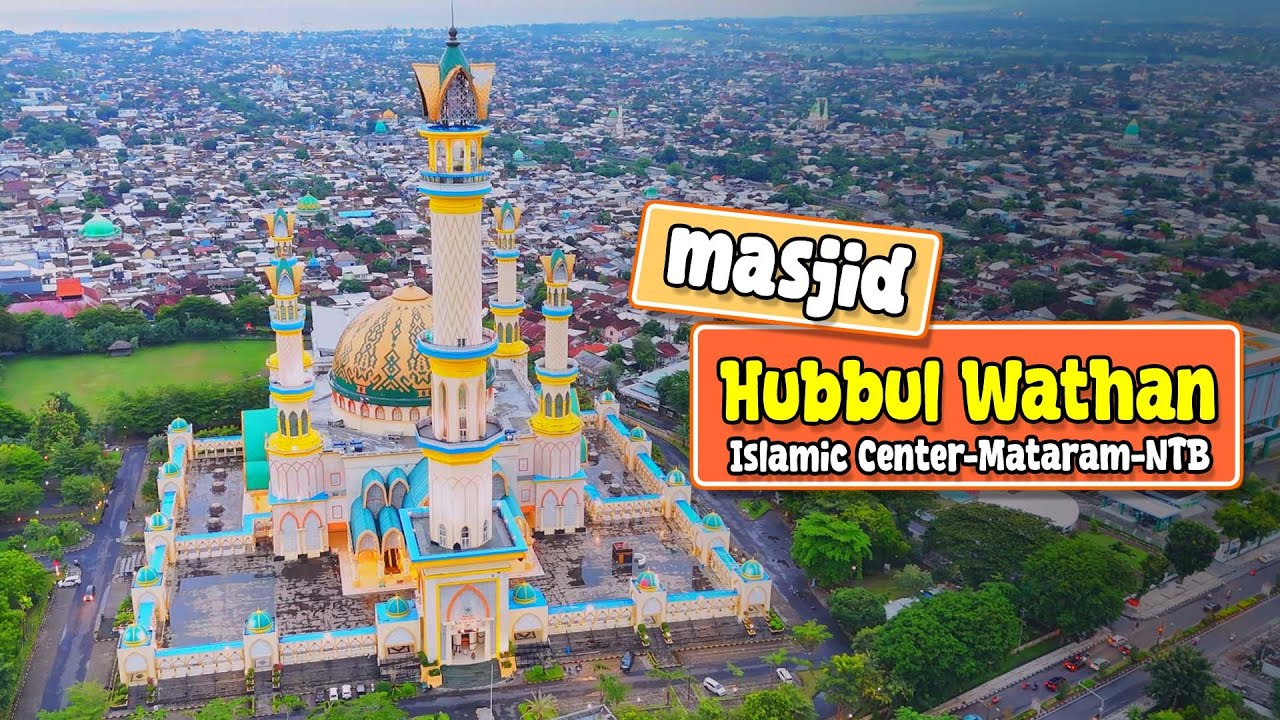 ISLAMIC CENTER MATARAM MASJID HUBBUL WATHAN