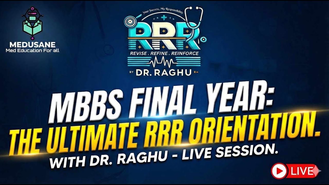 Revise.Refine.Reinforce by Dr Raghu | Final Year MBBS | Medusane