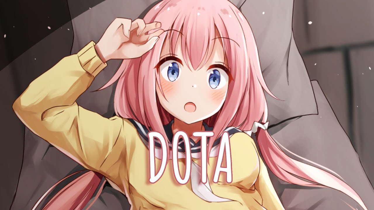 Nightcore - Dota (Lyrics)