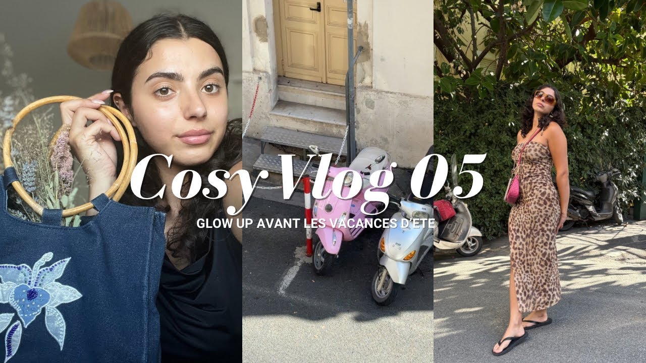Cosy Vlog #05 : Glow up avant les vacances d’été (haul brocante)