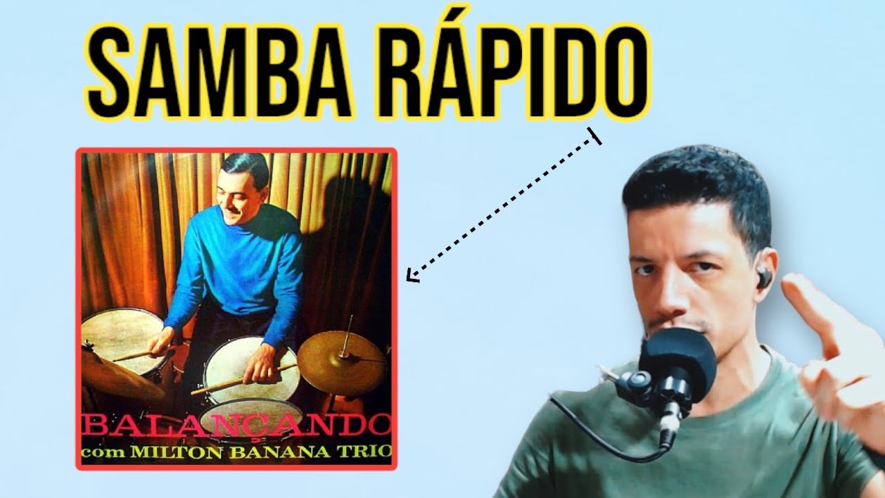 SAMBA RÁPIDO (Milton Banana)