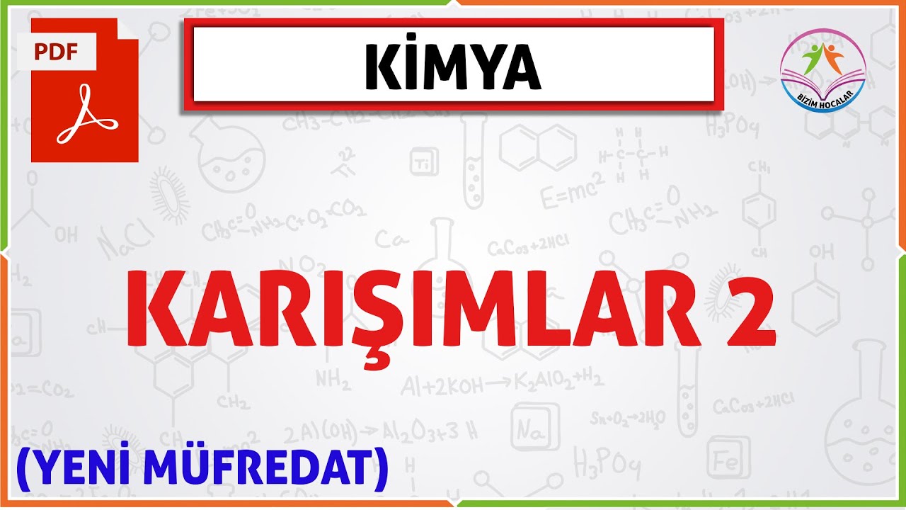 KARIŞIMLAR 2 (10. SINIF)(2020 TYT) ÇÖZELTİ ÇEŞİTLERİ VE HETEROJEN KARIŞIMLAR