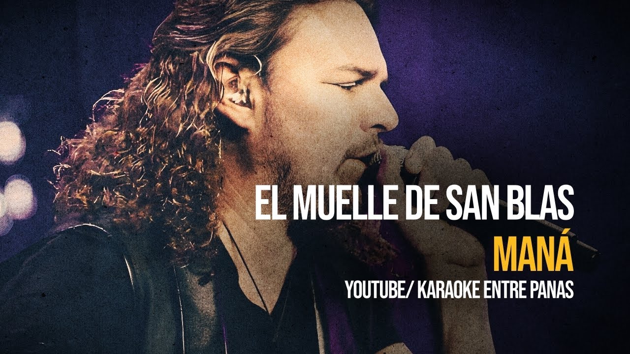 El Muelle De San Blas • Maná (Karaoke)
