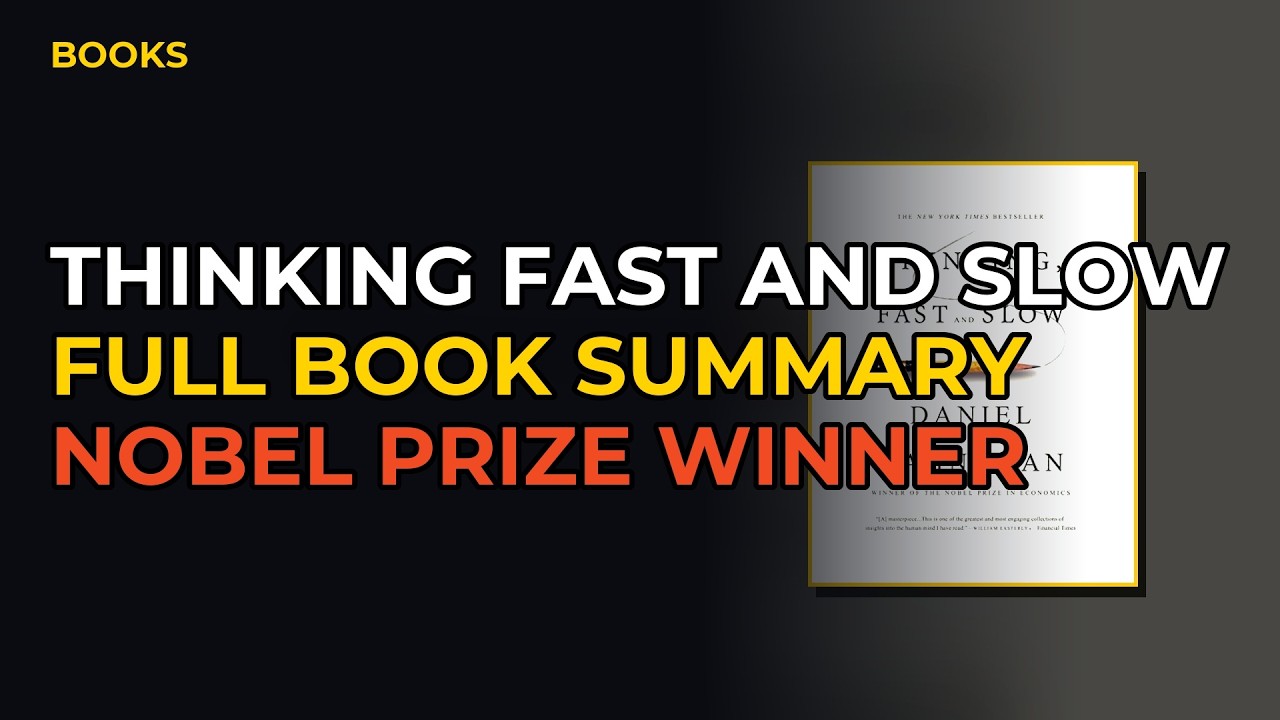 THINKING, FAST AND SLOW by Daniel Kahneman | Full Book Summary