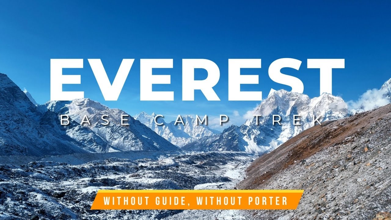 Everest Base Camp Trek & Gokyo Lake-2024 II Trailer II Solo Trek II Without Guide II Without Porter