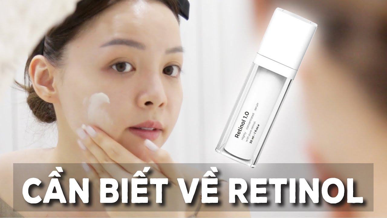 Dùng Retinol Như Thế Nào Cho Người Mới Bắt Đầu 🧐 Những Lưu Ý Để Da Không Kích Ứng ❤️ TrinhPham