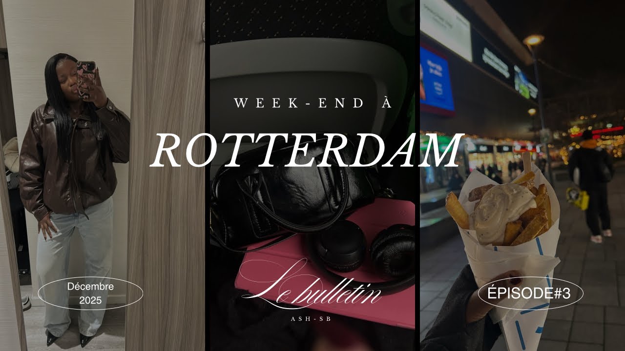 Daily vlog | Un week-end avec moi &agrave; Rotterdam 🇳🇱