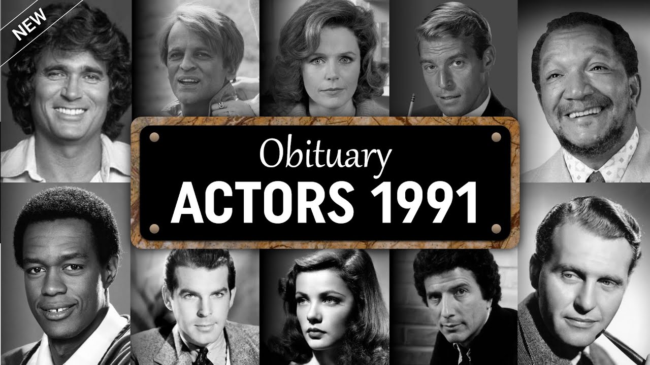 Obituary: Famous Actors WE LOST in 1991