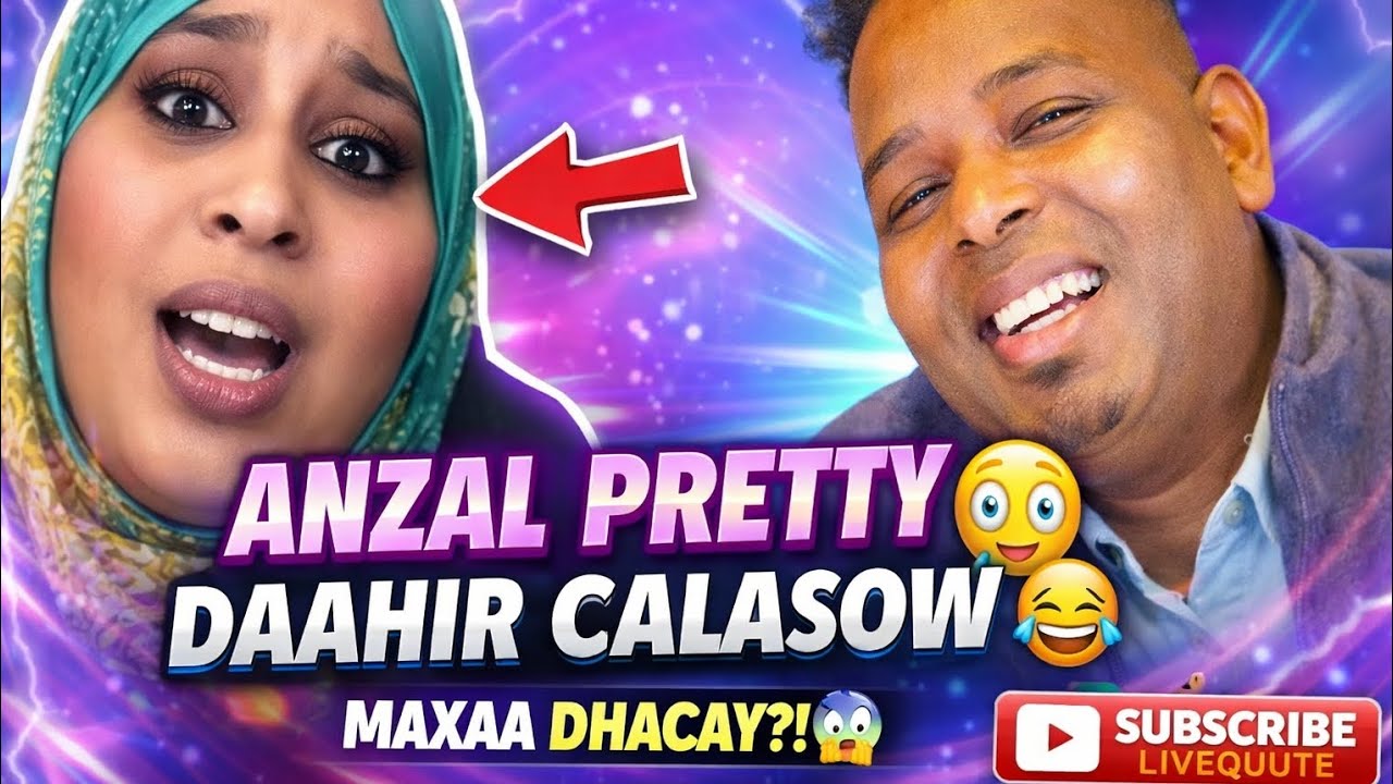 ANZAL IYO DAAHIR CALASOW😂 MAXA KLE QABSADAY