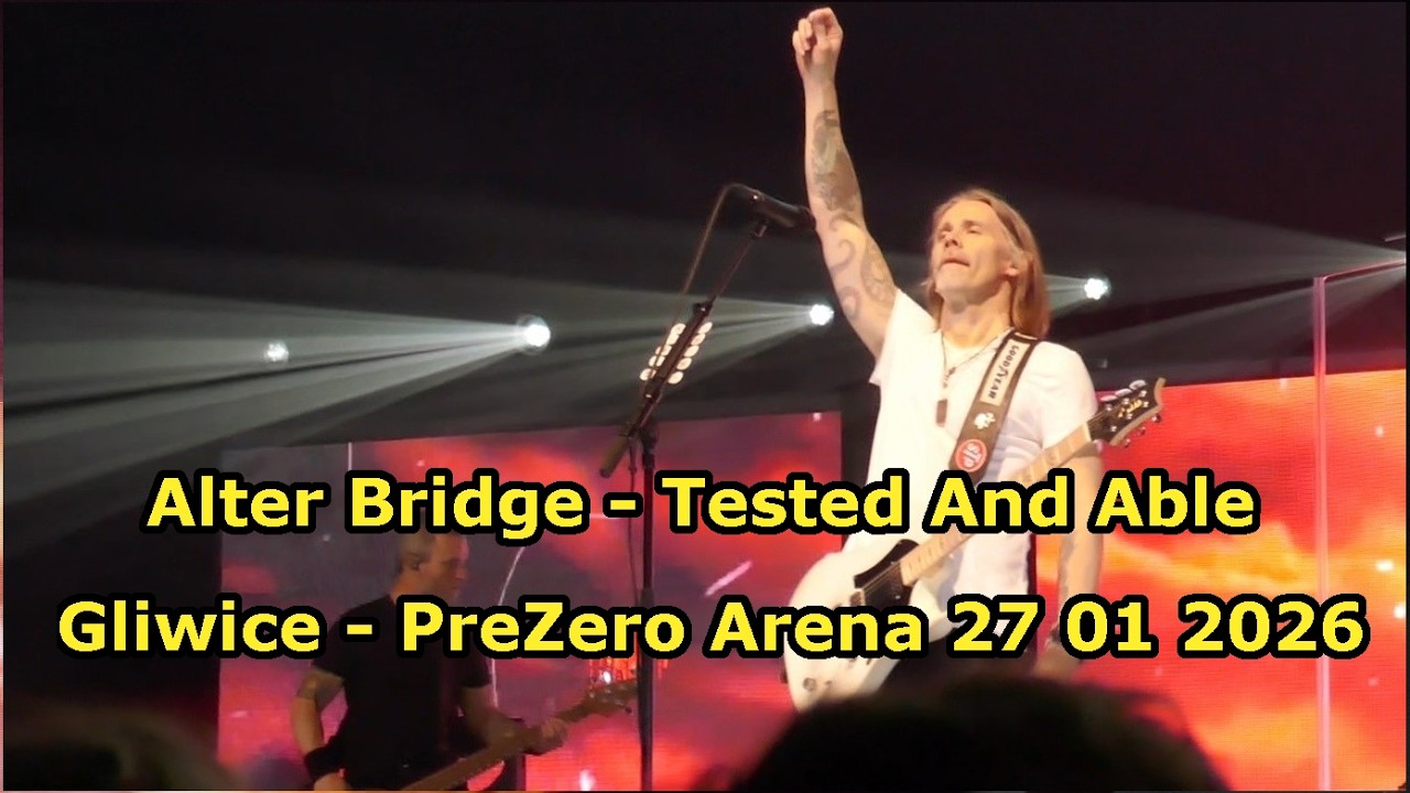 Alter Bridge -  Tested And Able - Gliwice - PreZero Arena - 27 01 2026