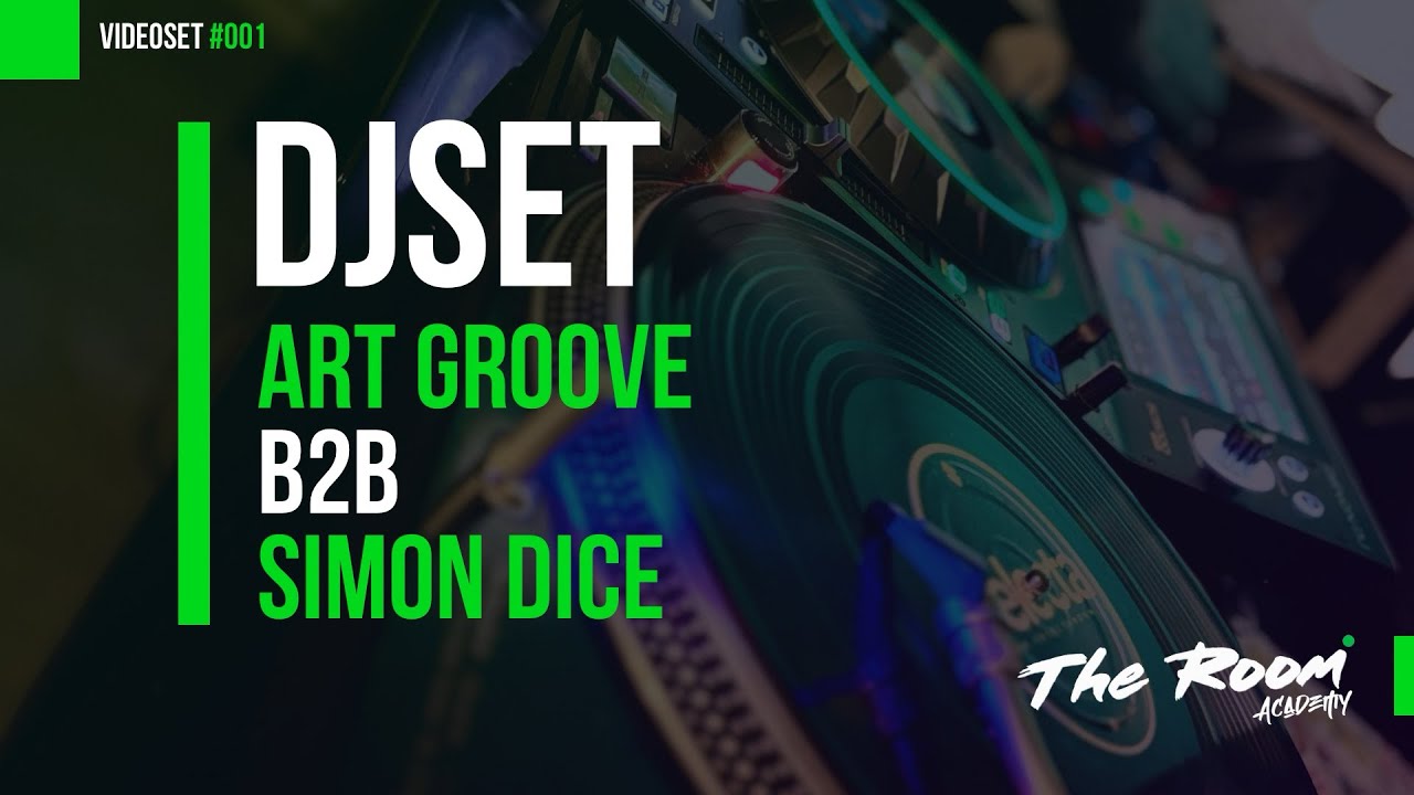 VIDEOSET #001  Art Groove B2B Simon Dice