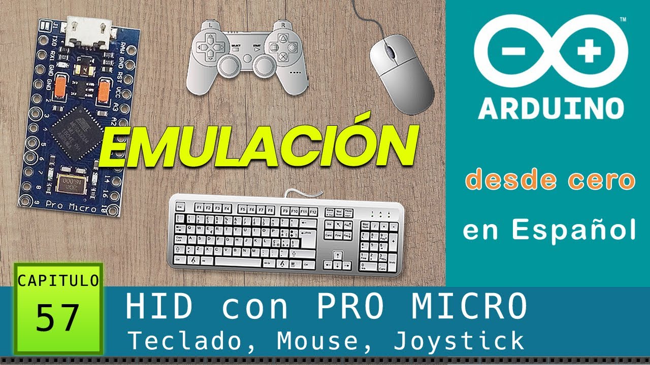 Arduino desde cero en Español - Capítulo 57 - HID con Pro Micro (emulación teclado, mouse, joystick)