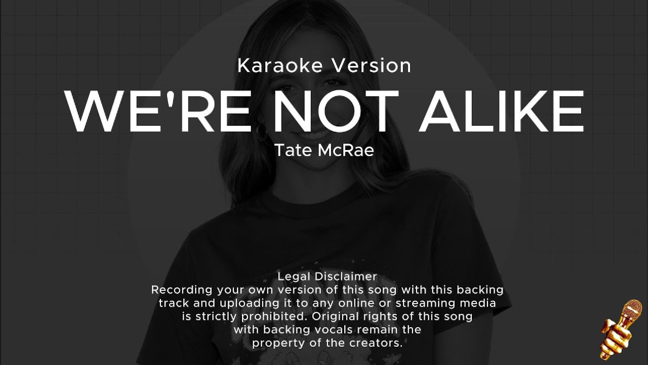 Tate Mcrae - We're Not Alike (Karaoke Version)