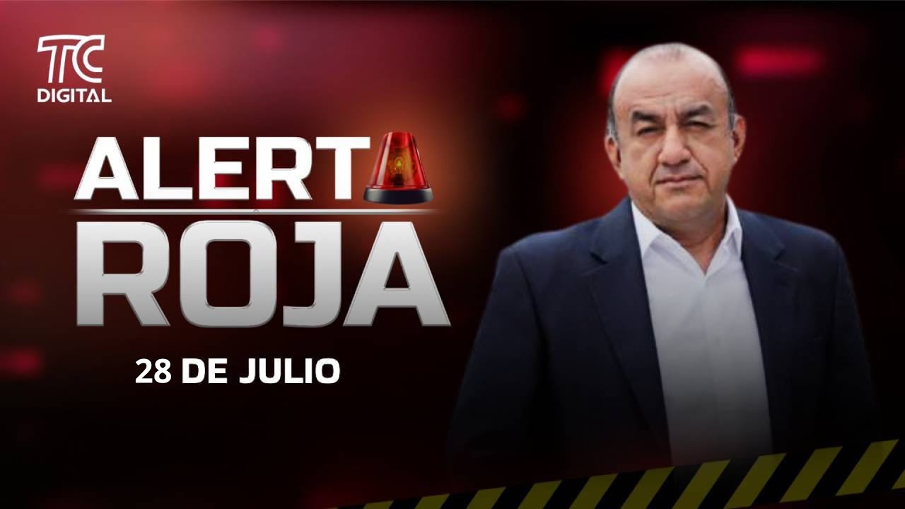 Alerta Roja con José Delgado | 28 de julio 2025