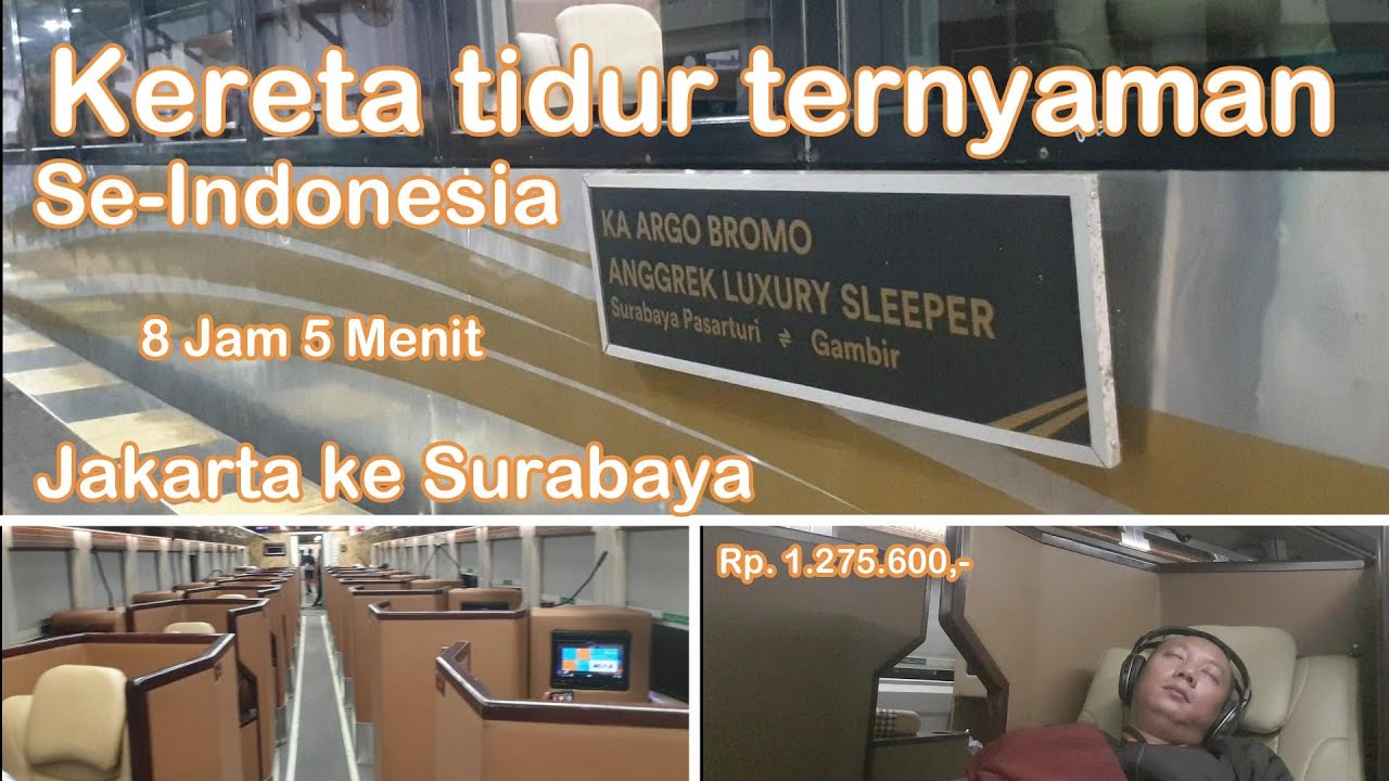 Kereta Tidur Ternyaman Se-Indonesia | KA Argo Bromo Anggrek Luxury Sleeper | Jakarta - Surabaya |