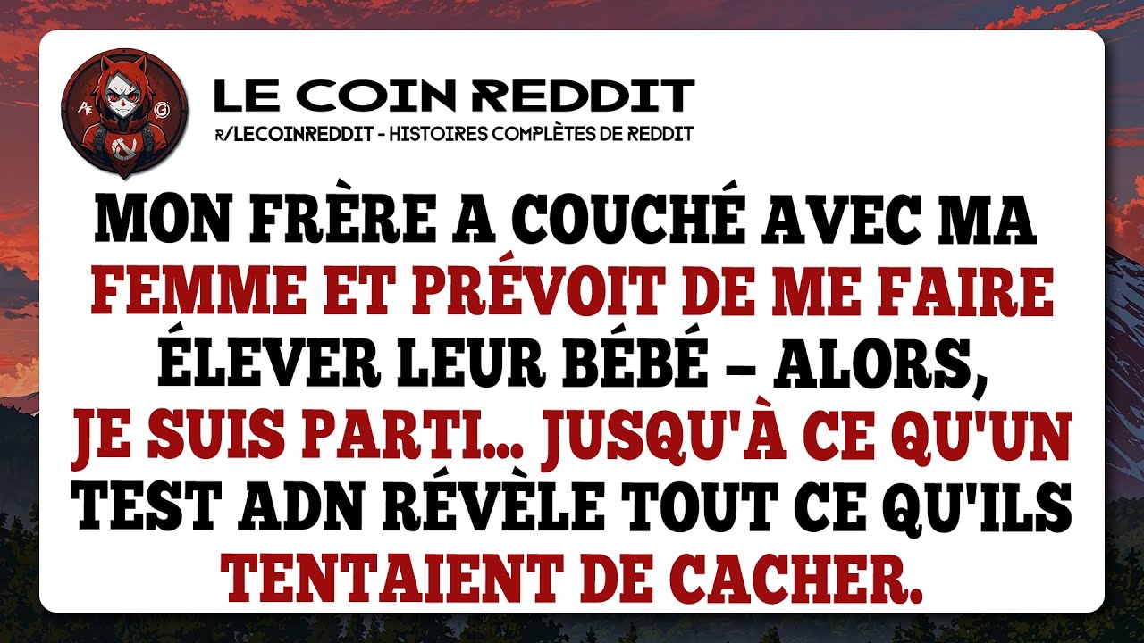 Le test ADN a révélé le secret de mon frère et ma femme. Ma vengeance commence.