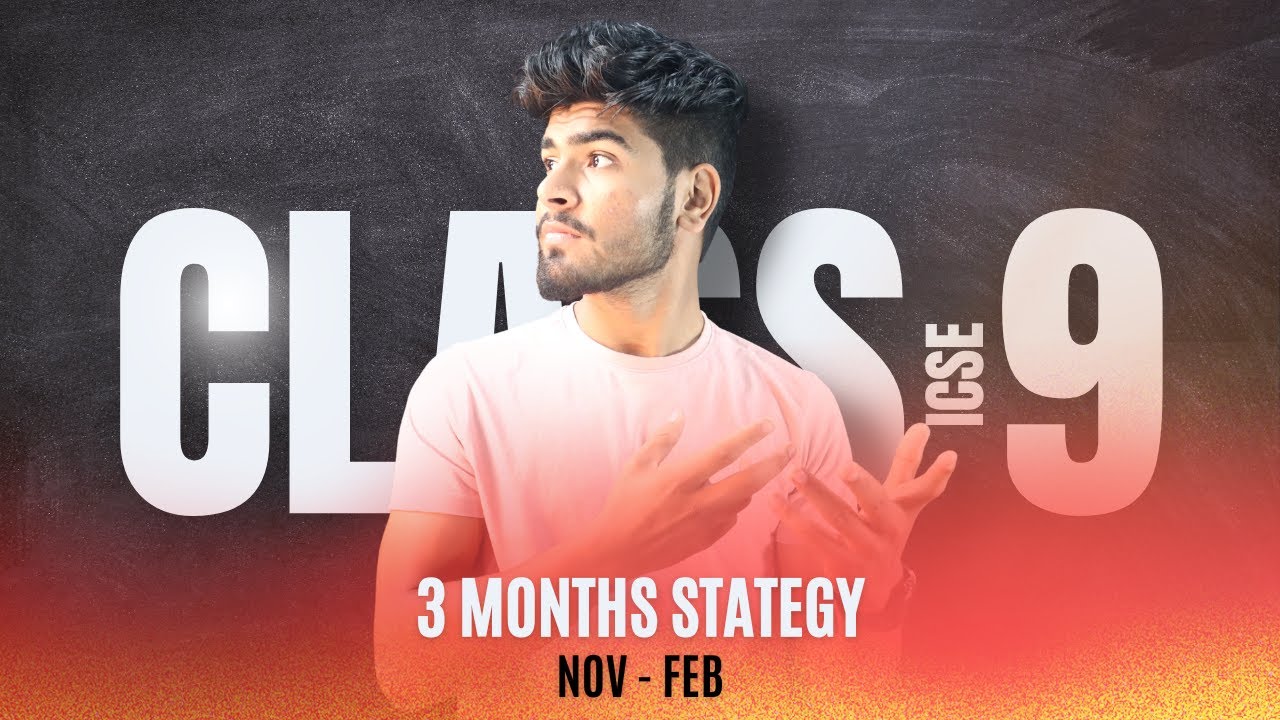 Class 9 ICSE Last 3 Months Strategy || 98% for 2023 Batch
