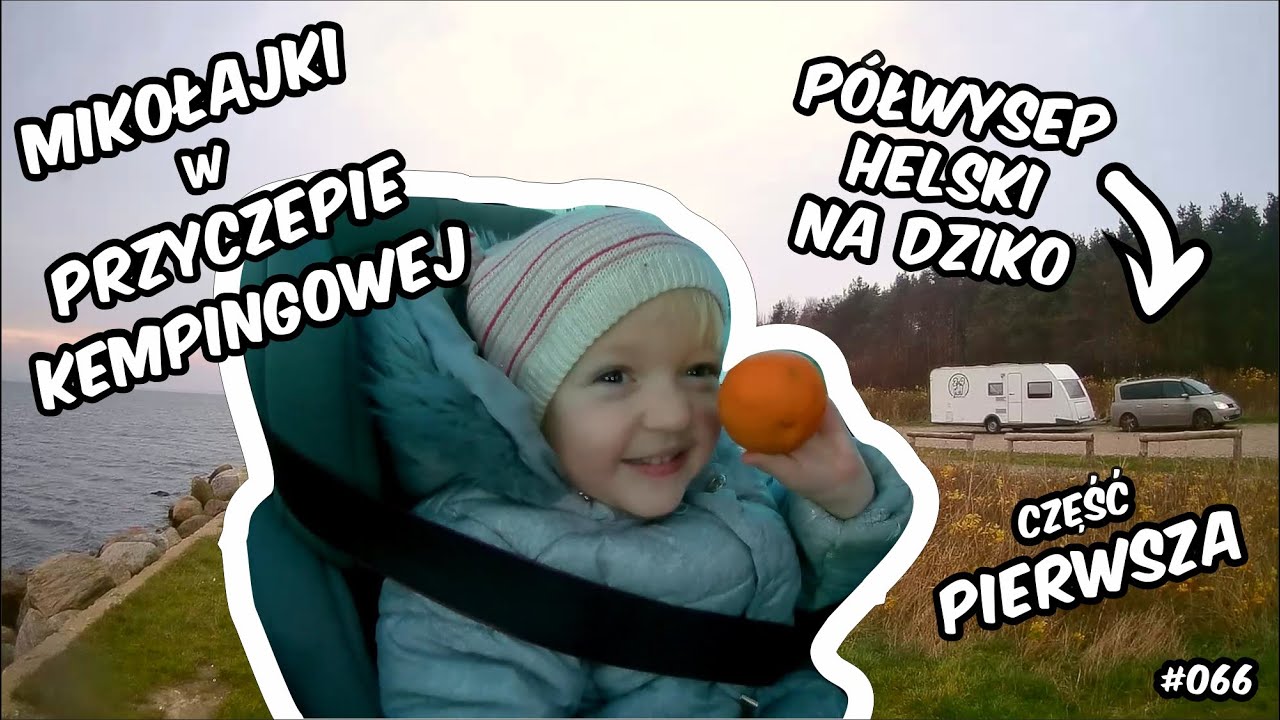 MIKOŁAJKI w przyczepie kempingowej. PÓŁWYSEP HELSKI vlog 066
