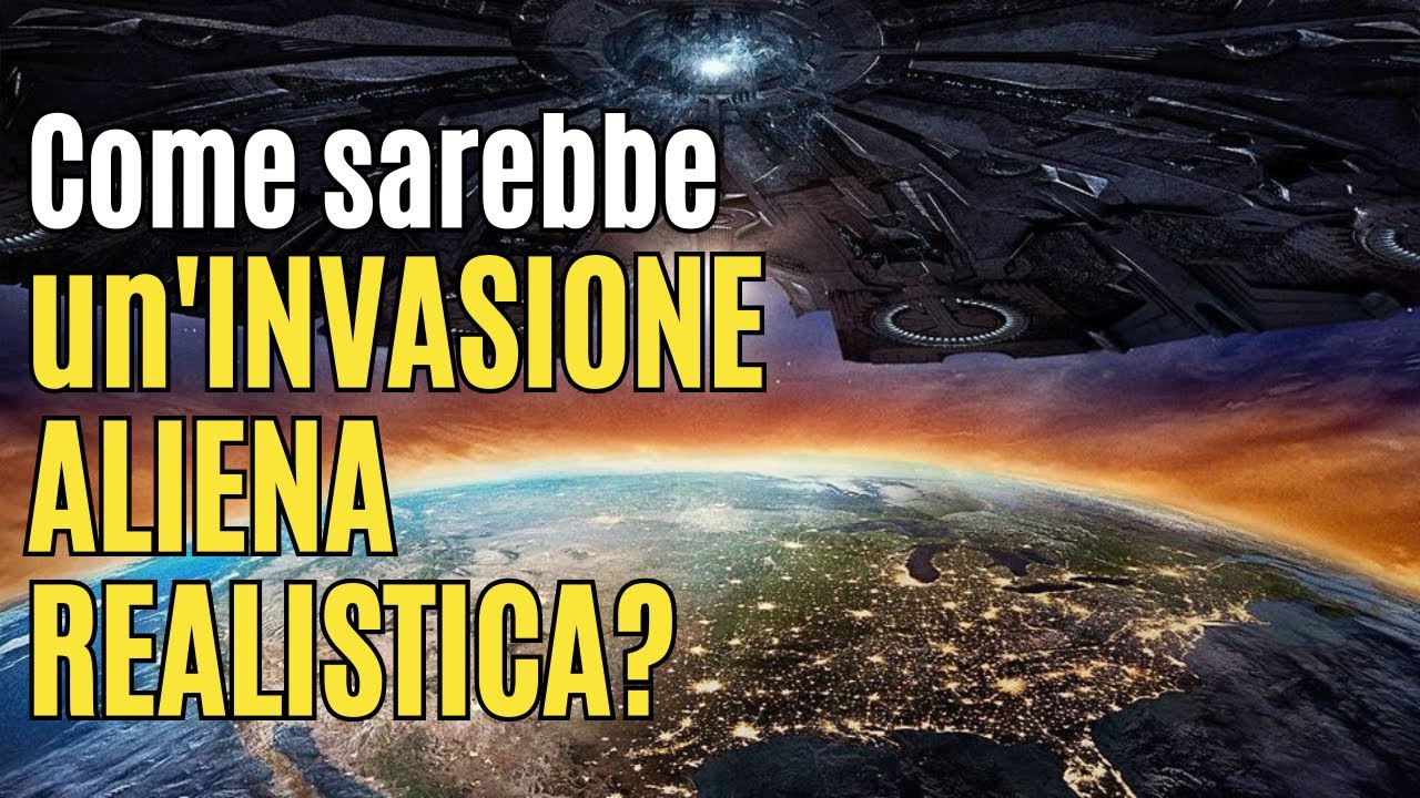 Come sarebbe un'INVASIONE ALIENA REALISTICA?