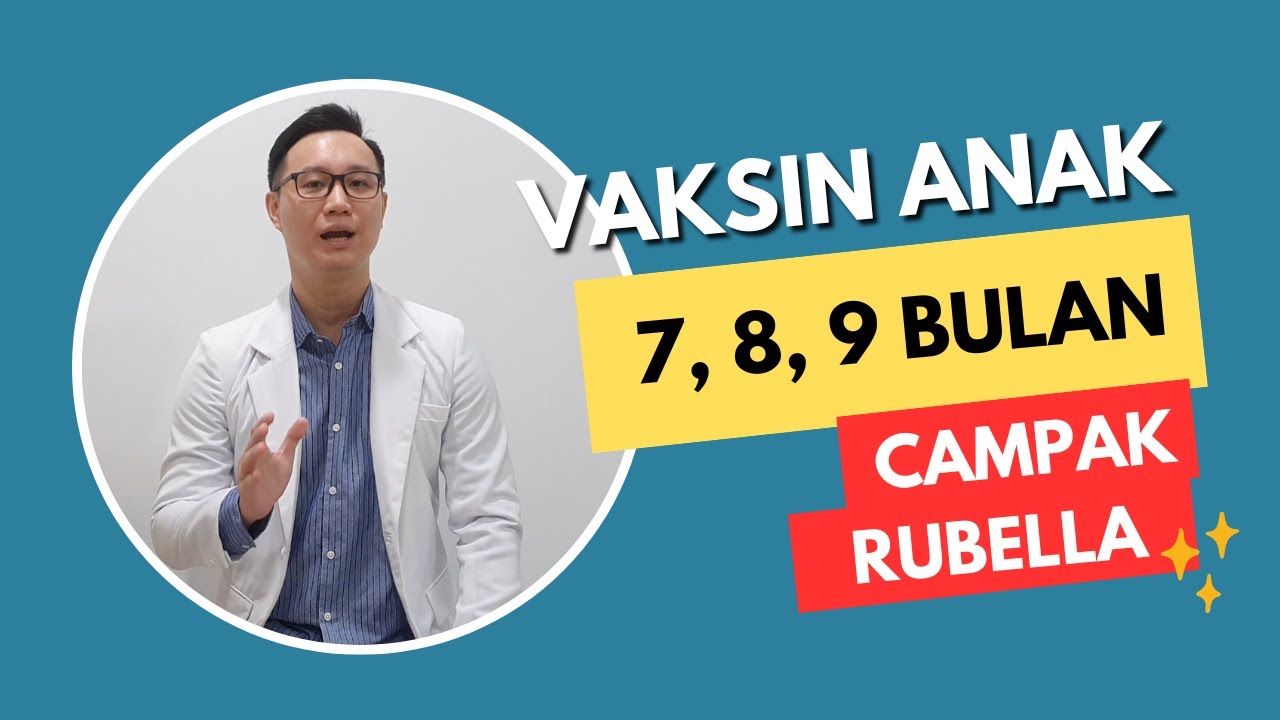 Vaksin Anak Usia 7, 8, 9 Bulan: Campak & Rubella