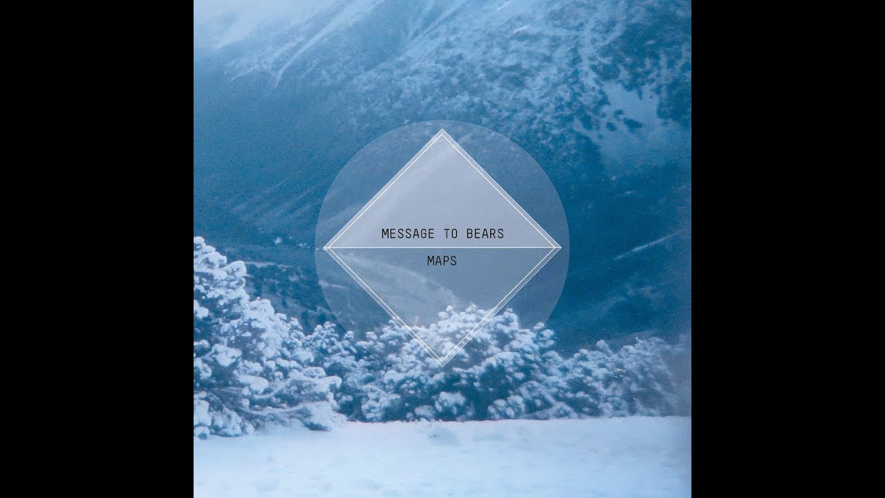 Message To Bears - Maps [Full Album]