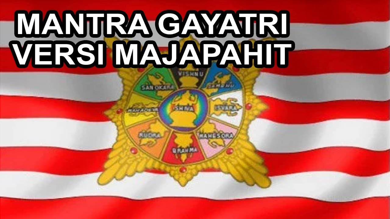 Mantram Gayatri - Majapahit Version (Prabhu Kameswari Nanda Kumara)