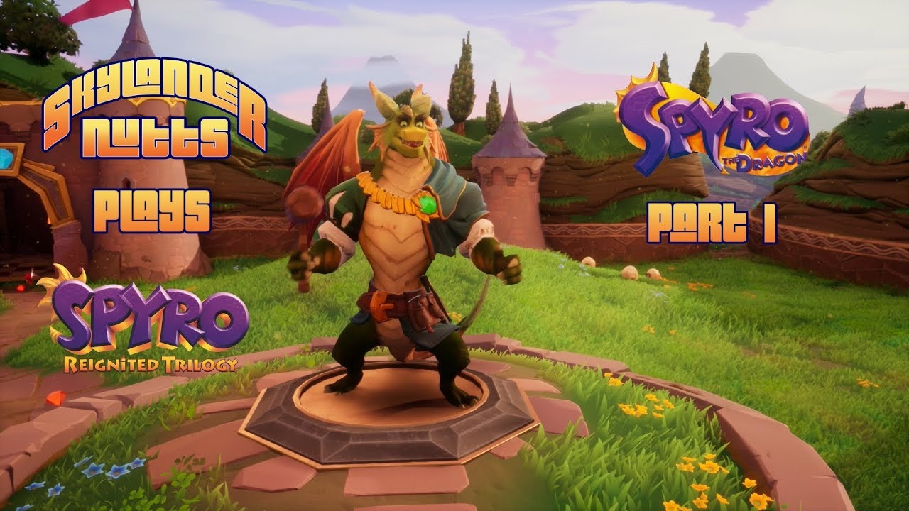 SkylanderNutts Plays Spyro Reignited Trilogy (Part 1 - Artisans, Stone Hill, and Town Square)